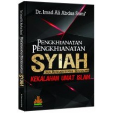 Pengkhianatan - pengkhianatan Syiah | DR. Imad Ali Abdus Sami
