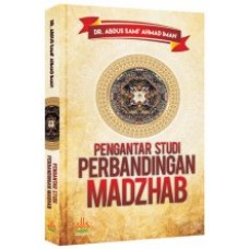 Pengantar Studi Perbandingan Madzhab | DR Abdus Sami Ahmad Iman
