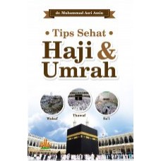 Tips Sehat Haji & Umrah | dr. Muhammad Asri Amin